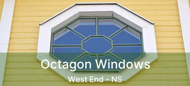  Octagon Windows West End - NS