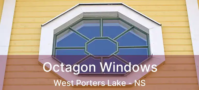  Octagon Windows West Porters Lake - NS