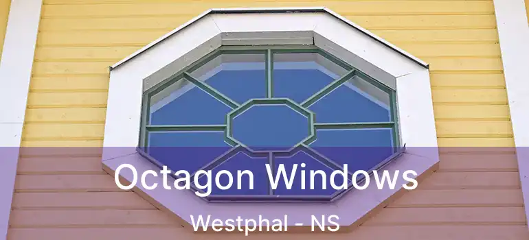  Octagon Windows Westphal - NS