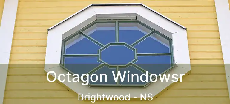  Octagon Windowsr Brightwood - NS
