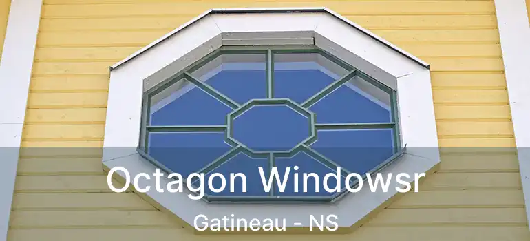  Octagon Windowsr Gatineau - NS