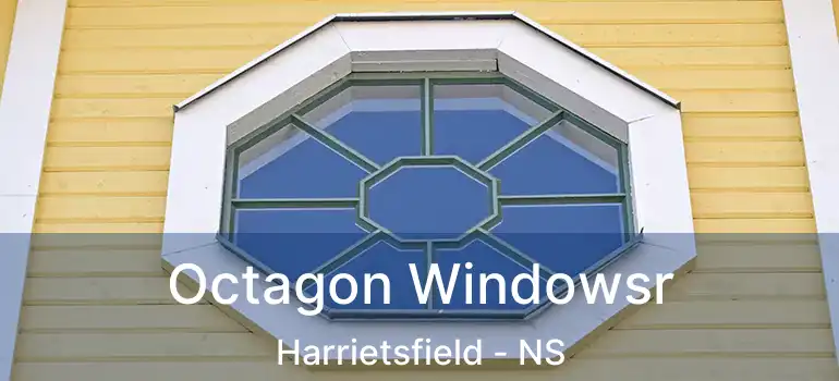  Octagon Windowsr Harrietsfield - NS