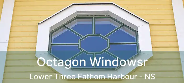  Octagon Windowsr Lower Three Fathom Harbour - NS