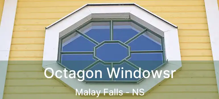  Octagon Windowsr Malay Falls - NS