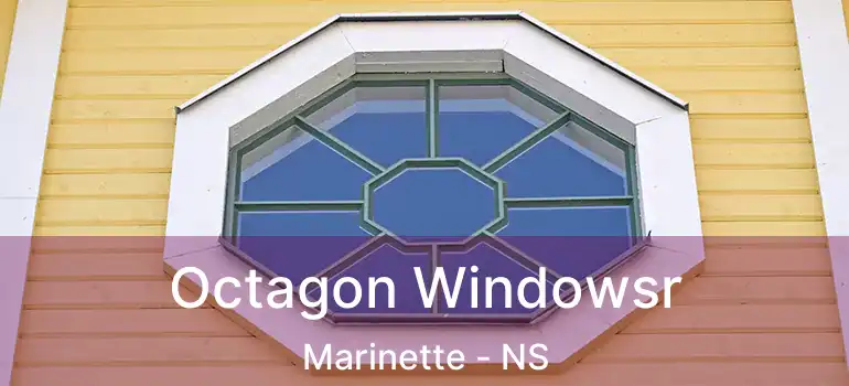  Octagon Windowsr Marinette - NS