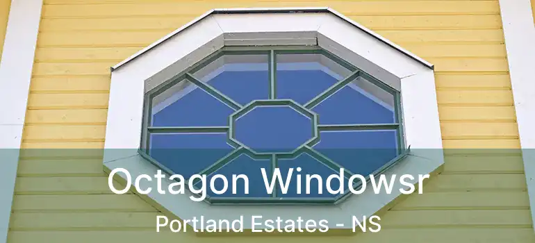  Octagon Windowsr Portland Estates - NS