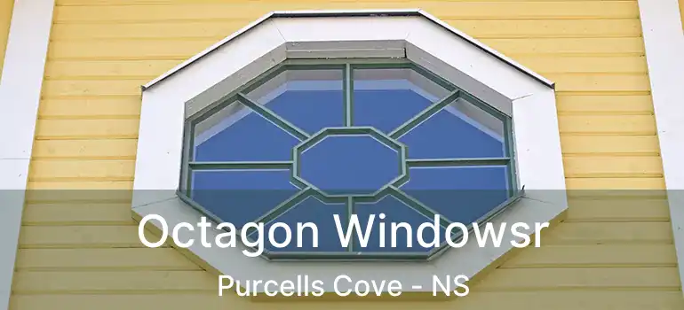  Octagon Windowsr Purcells Cove - NS