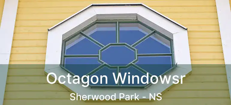  Octagon Windowsr Sherwood Park - NS