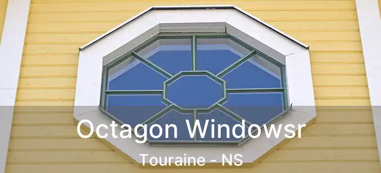  Octagon Windowsr Touraine - NS