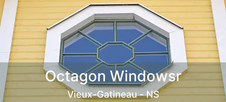  Octagon Windowsr Vieux-Gatineau - NS