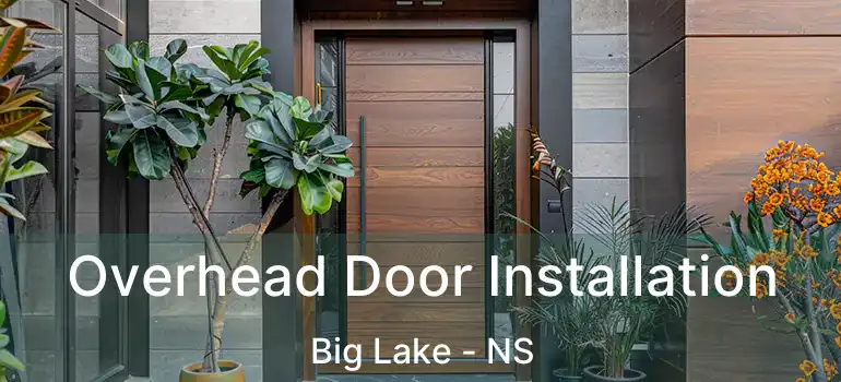  Overhead Door Installation Big Lake - NS
