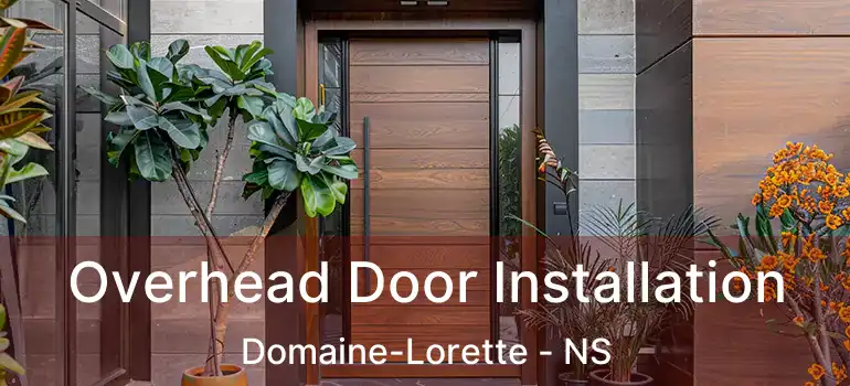  Overhead Door Installation Domaine-Lorette - NS