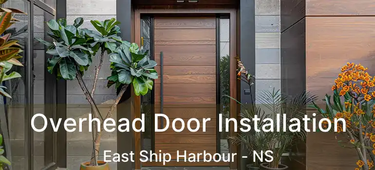  Overhead Door Installation East Ship Harbour - NS