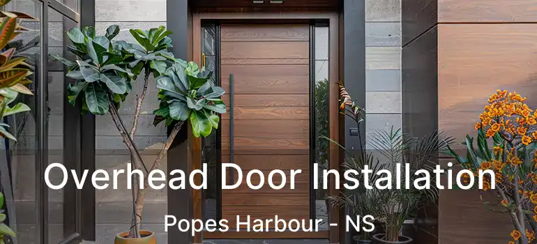  Overhead Door Installation Popes Harbour - NS