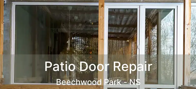  Patio Door Repair Beechwood Park - NS