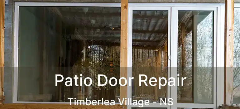  Patio Door Repair Timberlea Village - NS