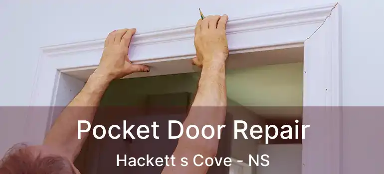  Pocket Door Repair Hackett s Cove - NS