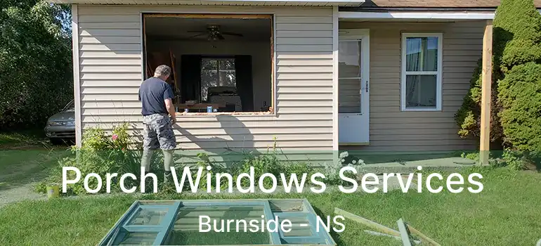  Porch Windows Services Burnside - NS