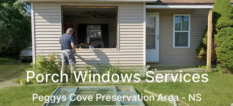  Porch Windows Services Peggys Cove Preservation Area - NS