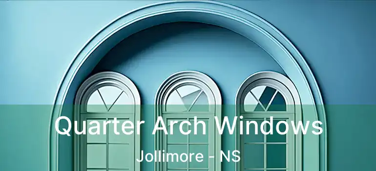  Quarter Arch Windows Jollimore - NS
