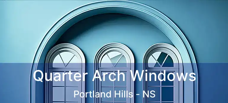  Quarter Arch Windows Portland Hills - NS