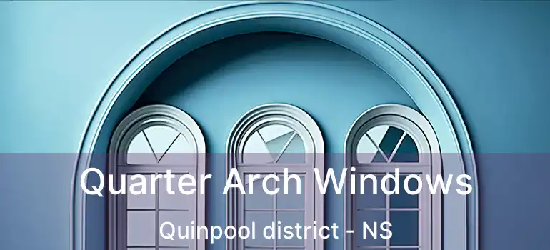  Quarter Arch Windows Quinpool district - NS