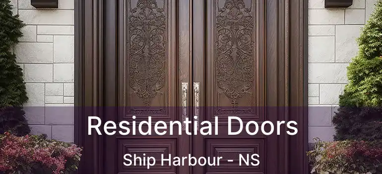  Residential Doors Ship Harbour - NS
