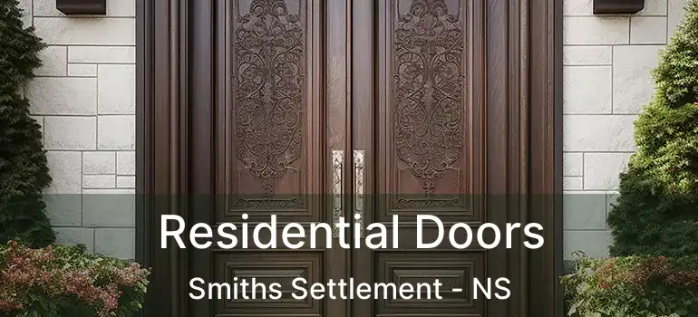  Residential Doors Smiths Settlement - NS