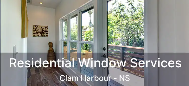  Residential Window Services Clam Harbour - NS