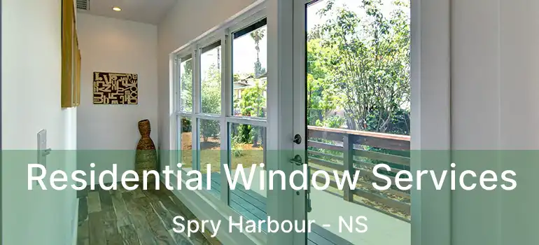  Residential Window Services Spry Harbour - NS