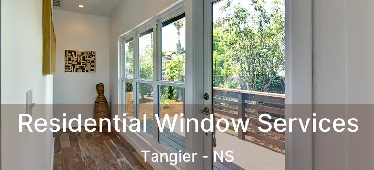  Residential Window Services Tangier - NS