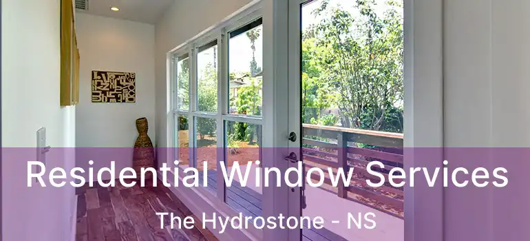  Residential Window Services The Hydrostone - NS