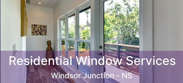  Residential Window Services Windsor Junction - NS
