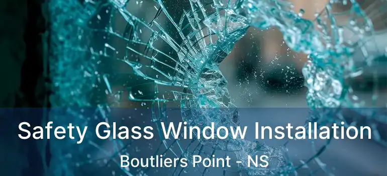  Safety Glass Window Installation Boutliers Point - NS