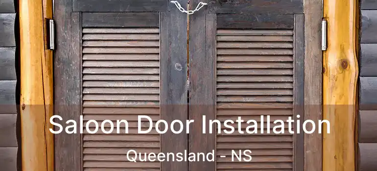 Saloon Door Installation Queensland - NS
