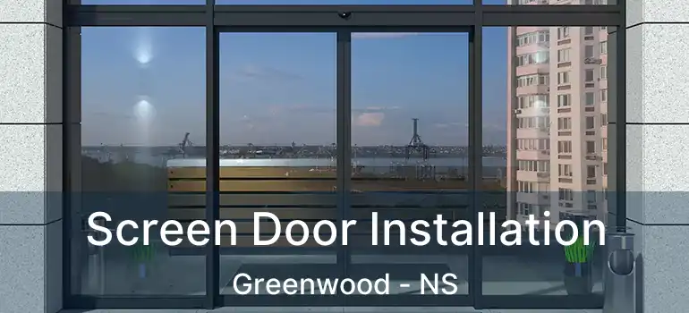  Screen Door Installation Greenwood - NS