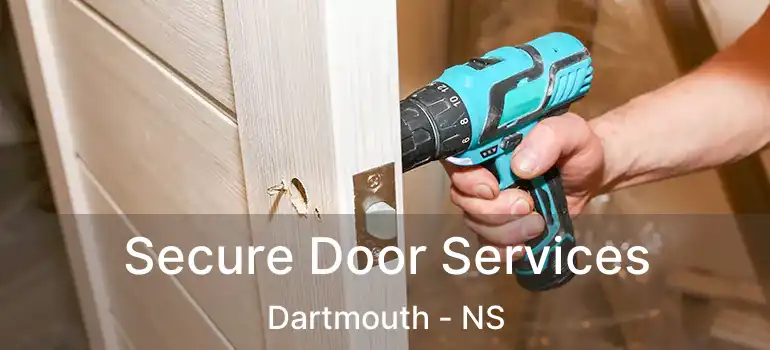  Secure Door Services Dartmouth - NS