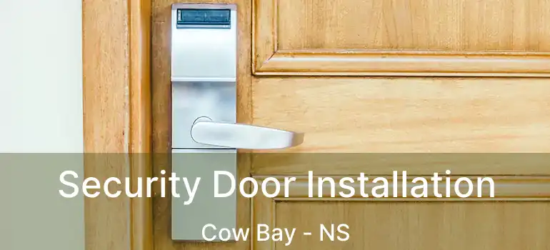  Security Door Installation Cow Bay - NS