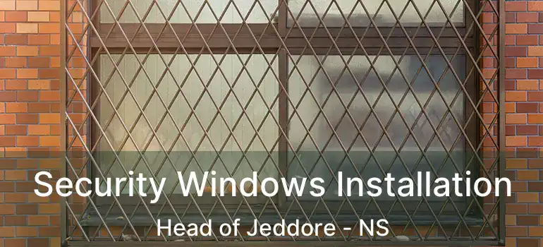  Security Windows Installation Head of Jeddore - NS