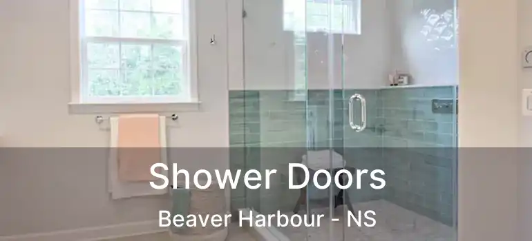  Shower Doors Beaver Harbour - NS
