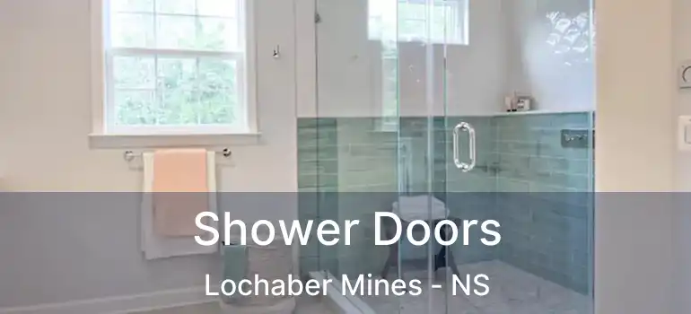  Shower Doors Lochaber Mines - NS