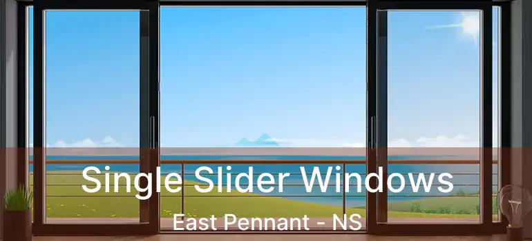  Single Slider Windows East Pennant - NS