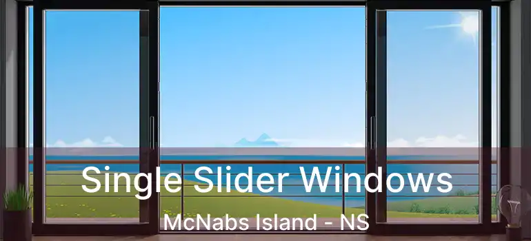 Single Slider Windows McNabs Island - NS