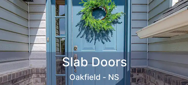  Slab Doors Oakfield - NS
