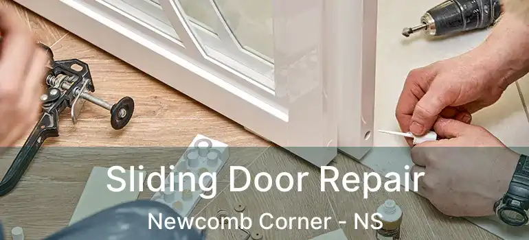  Sliding Door Repair Newcomb Corner - NS
