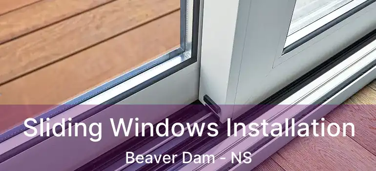  Sliding Windows Installation Beaver Dam - NS