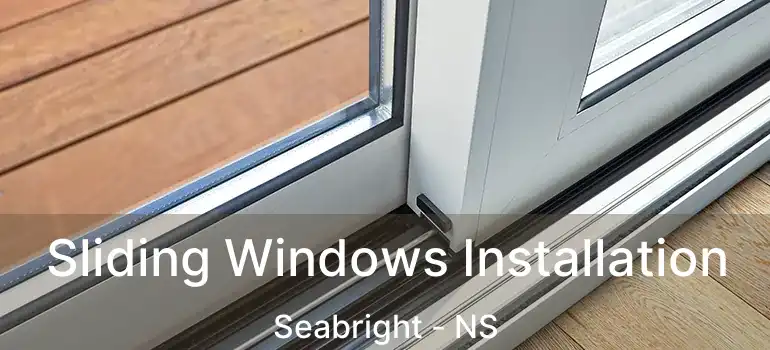  Sliding Windows Installation Seabright - NS