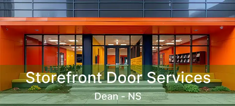  Storefront Door Services Dean - NS