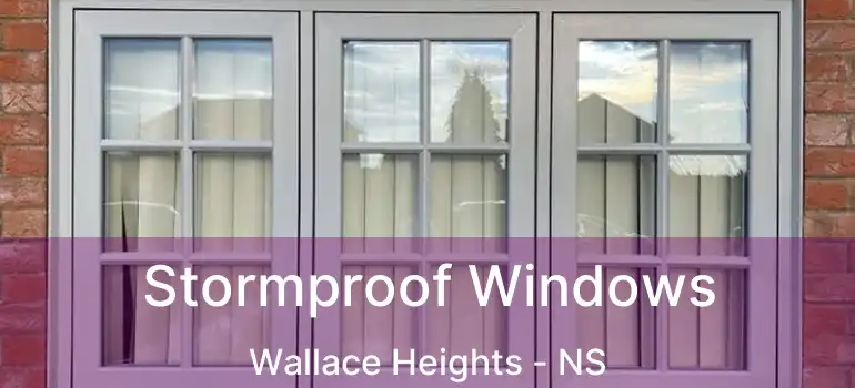  Stormproof Windows Wallace Heights - NS