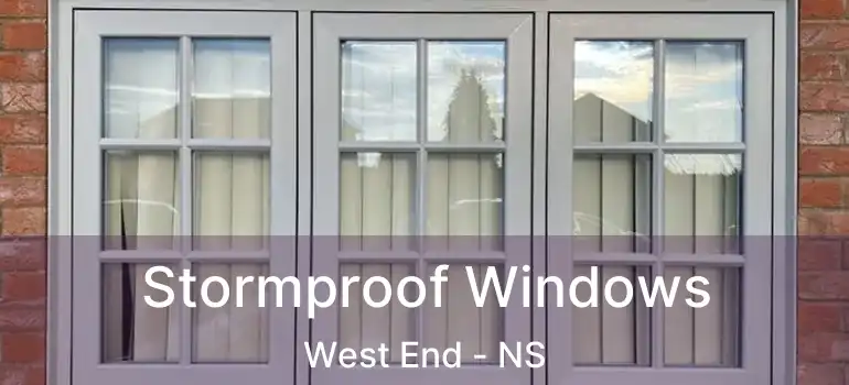  Stormproof Windows West End - NS